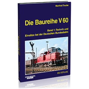 Die Baureihe V 60 – Band 1 – Bestellnr. 6021