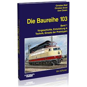 Die Baureihe 103 – Band 1 – Bestellnr. 6030