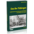 Das Bw Tübingen - Best. Nr. 6442