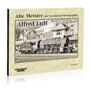 Alte Meister der Eisenbahn-Photographie: Alfred Luft; Bestellnummer 324